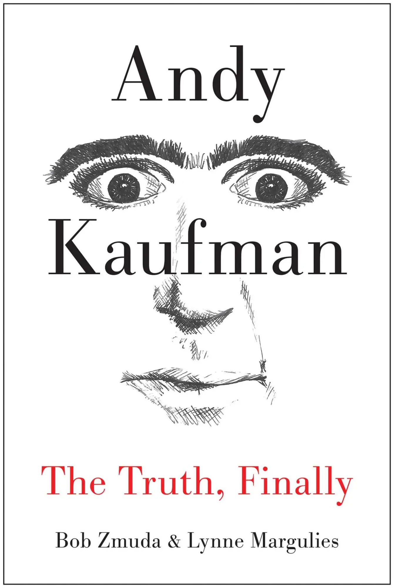 Cover: 9781940363059 | Andy Kaufman | The Truth, Finally | Bob Zmuda (u. a.) | Buch | 2014