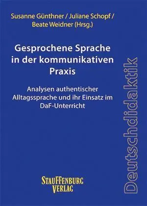 Cover: 9783515143059 | Gesprochene Sprache in der kommunikativen Praxis | Günthner (u. a.)