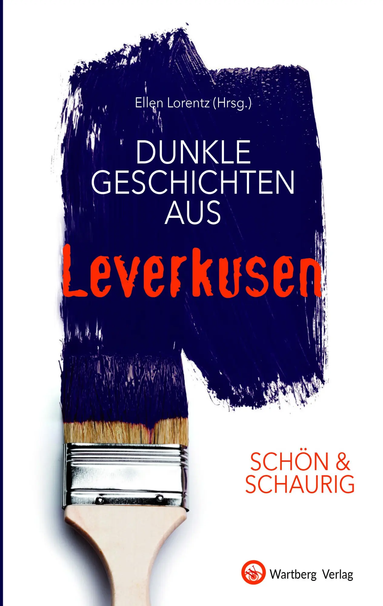 Cover: 9783831333059 | SCHÖN &amp; SCHAURIG - Dunkle Geschichten aus Leverkusen | Ellen Lorentz