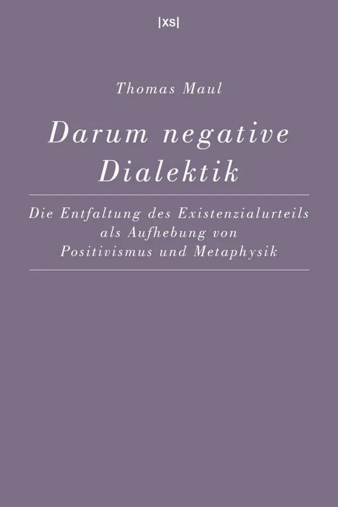 Cover: 9783944503059 | Darum negative Dialektik | Thomas Maul | Taschenbuch | 136 S. | 2024