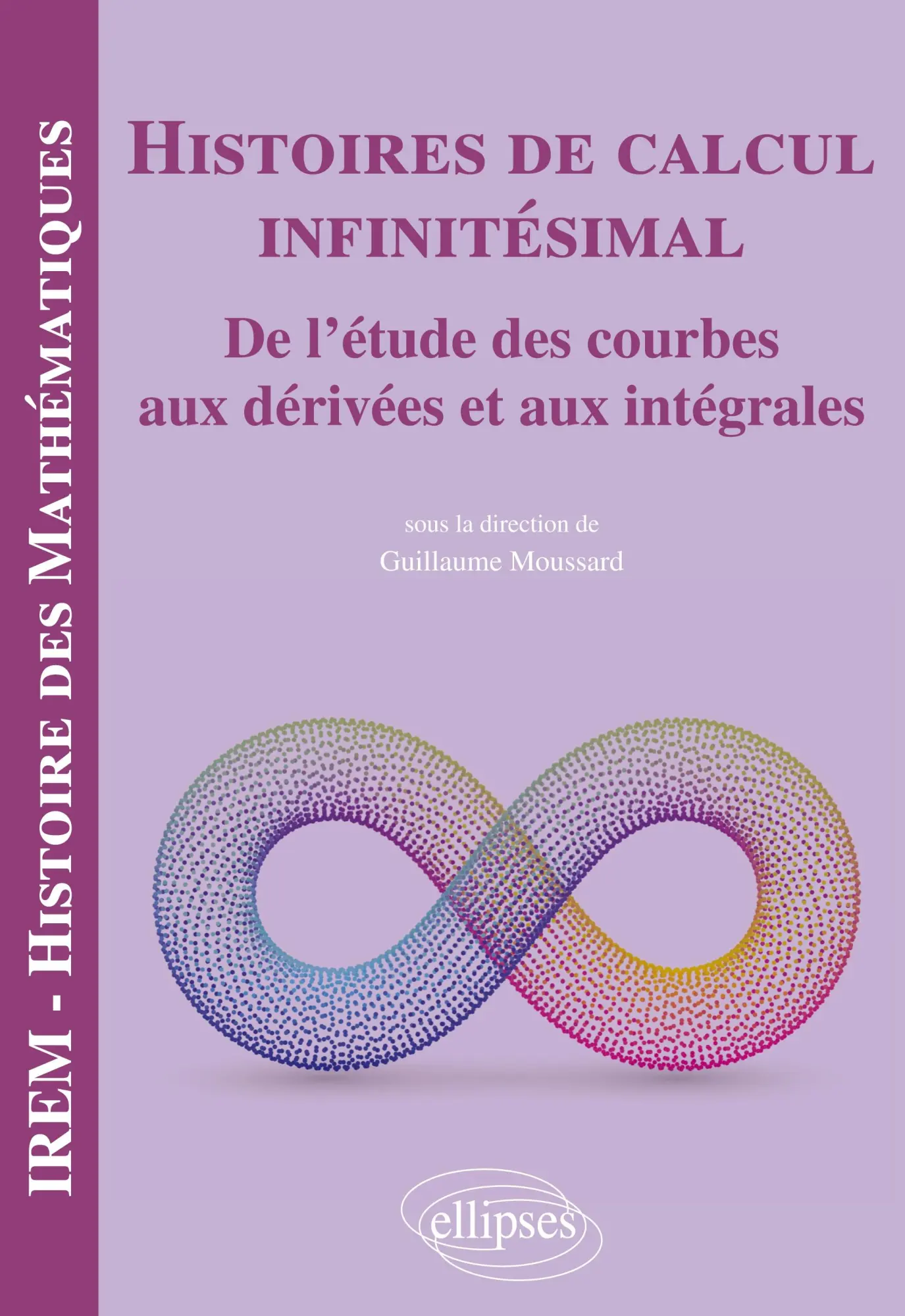 Cover: 9782340073159 | Histoires de calcul infinitésimal | Guillaume Moussard (u. a.) | Buch