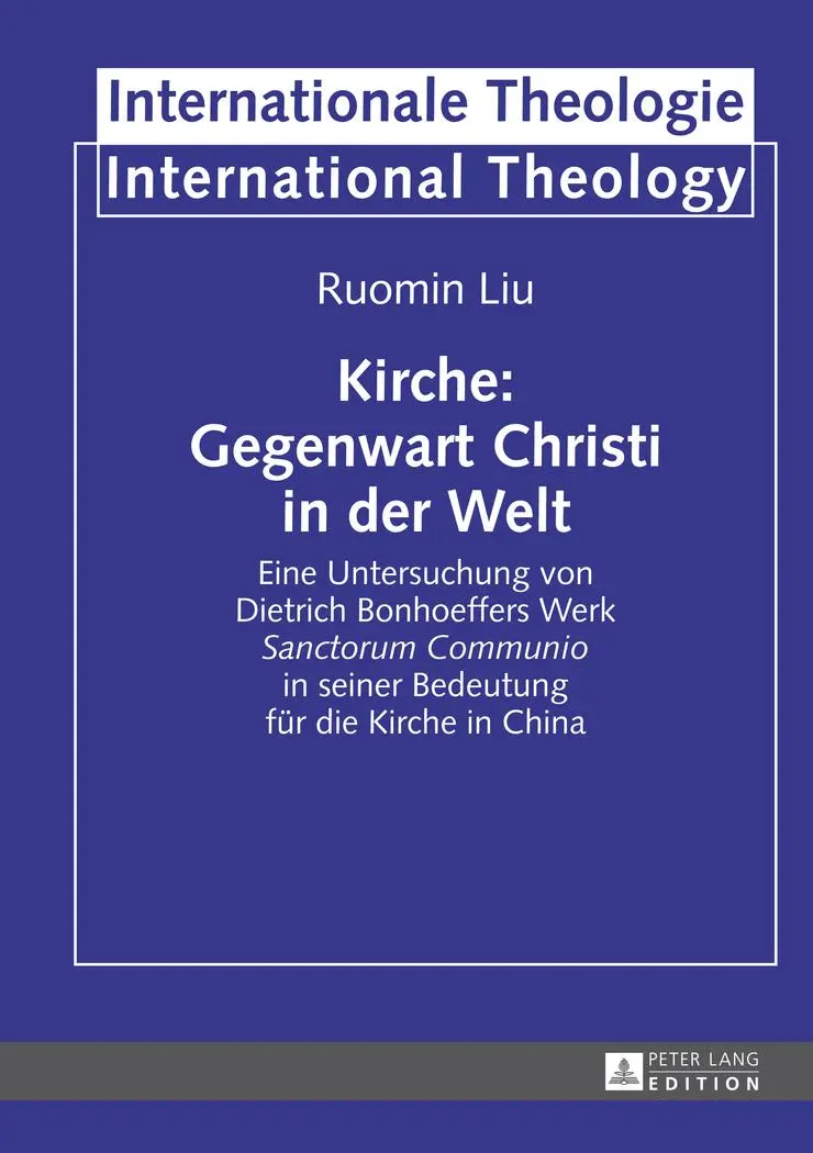 Cover: 9783631653159 | Kirche: Gegenwart Christi in der Welt | Ruomin Liu | Buch | Gebunden