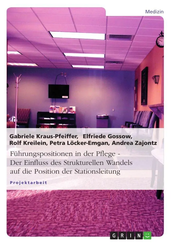 Cover: 9783638683159 | Führungspositionen in der Pflege. Der Einfluss des Strukturellen...