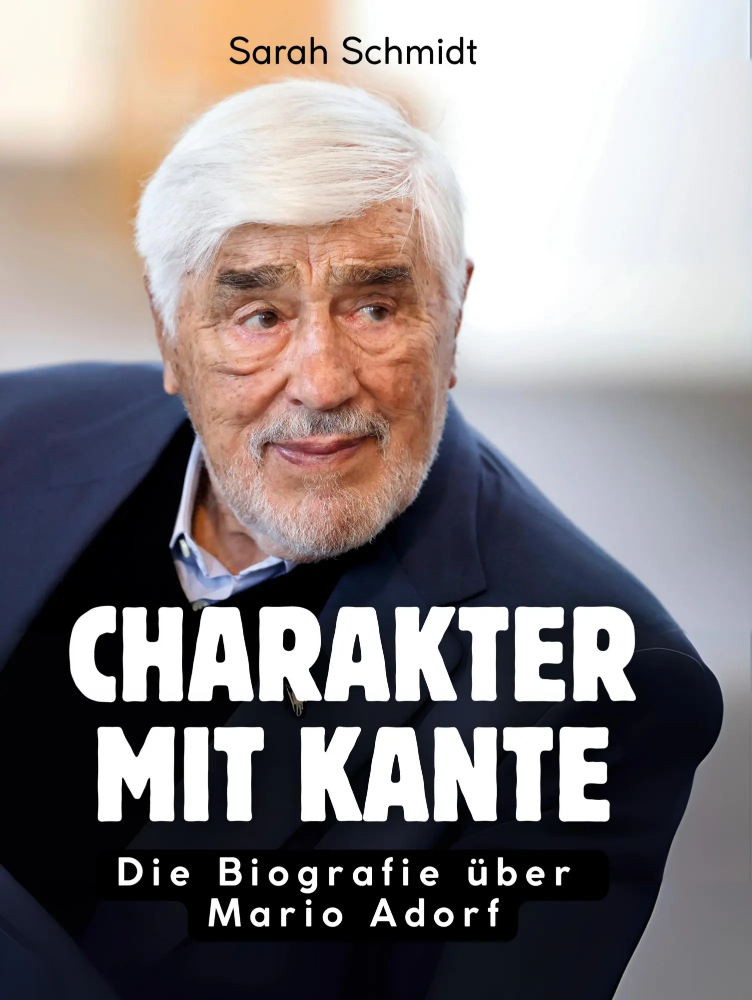 Cover: 9783695323159 | Charakter mit Kante | Die Biografie über Mario Adorf | Sarah Schmidt