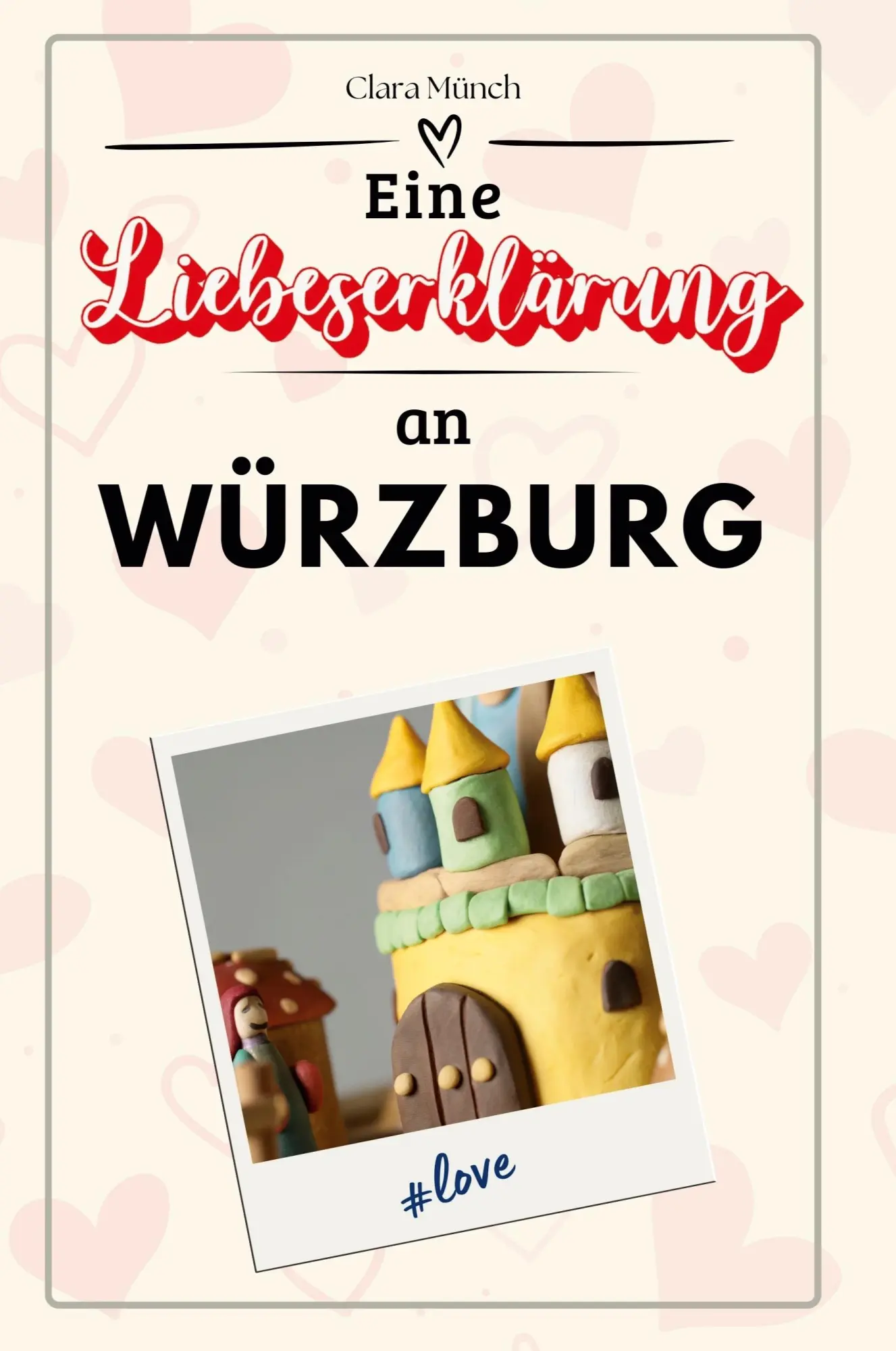 Cover: 9783759153159 | Eine Liebeserklärung an Würzburg | Clara Münch | Taschenbuch | 66 S.