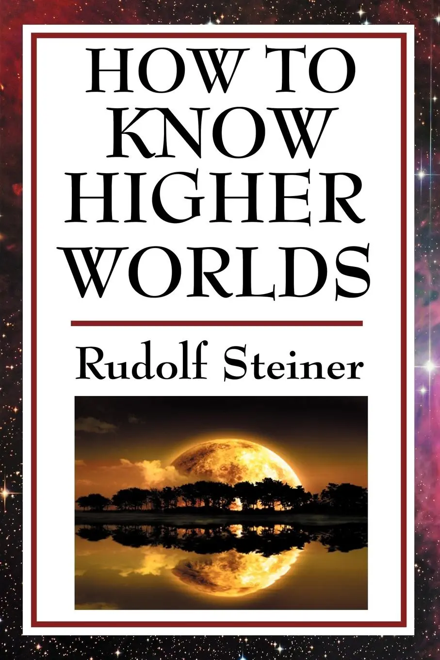 Cover: 9781604593259 | How to Know Higher Worlds | Rudolf Steiner | Taschenbuch | Englisch