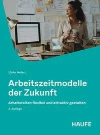Cover: 9783648193259 | Arbeitszeitmodelle der Zukunft | Ulrike Hellert | Taschenbuch | 244 S.