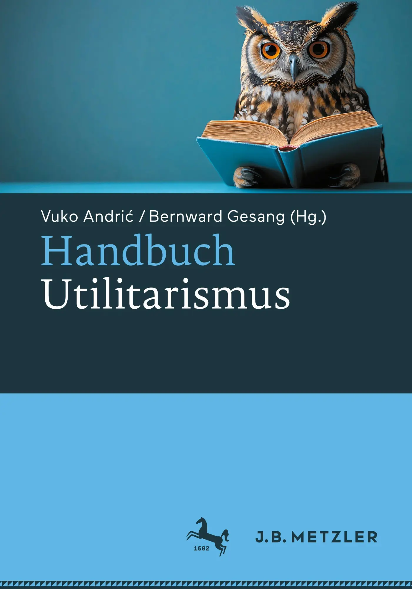 Cover: 9783662713259 | Handbuch Utilitarismus | Vuko Andri¿ (u. a.) | Buch | xii | Deutsch