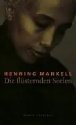 Cover: 9783552053359 | Die flüsternden Seelen | Roman | Henning Mankell | Buch | 256 S.
