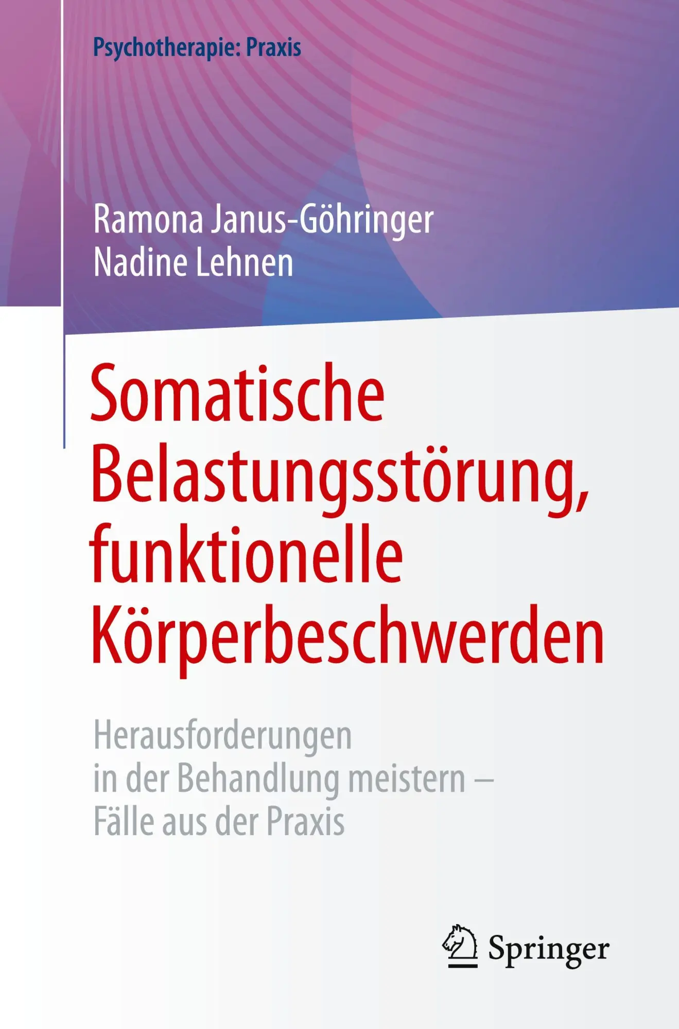 Cover: 9783662703359 | Somatische Belastungsstörung, funktionelle Körperbeschwerden | Buch