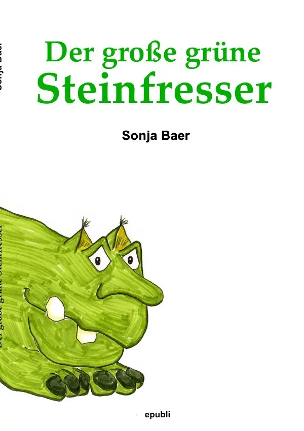 Cover: 9783745033359 | Der große grüne Steinfresser | Sonja Baer | Taschenbuch | 124 S.