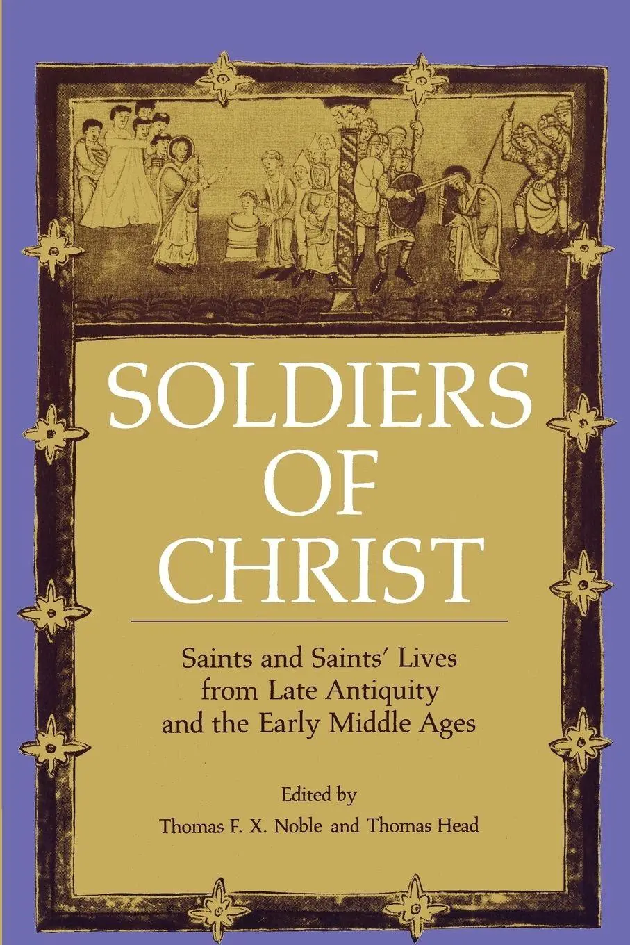 Cover: 9780271013459 | Soldiers of Christ | Thomas F. X. Noble (u. a.) | Taschenbuch | 1995