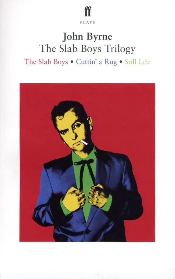 Cover: 9780571223459 | The Slab Boys Trilogy | John Byrne | Taschenbuch | Faber &amp; Faber