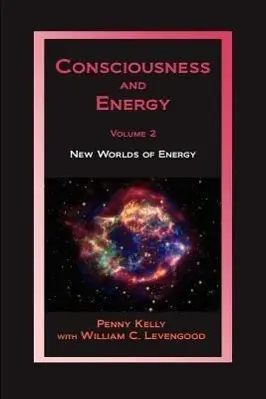 Cover: 9780963293459 | CONSCIOUSNESS &amp; ENERGY VOL 2 | Penny Kelly | Taschenbuch | Englisch