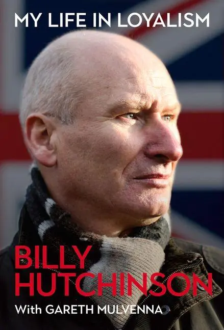 Cover: 9781785373459 | My Life in Loyalism | Billy Hutchinson (u. a.) | Taschenbuch | 2020