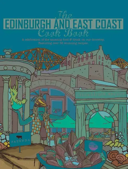 Cover: 9781910863459 | The Edinburgh and East Coast Cook Book: A Celebration of the...