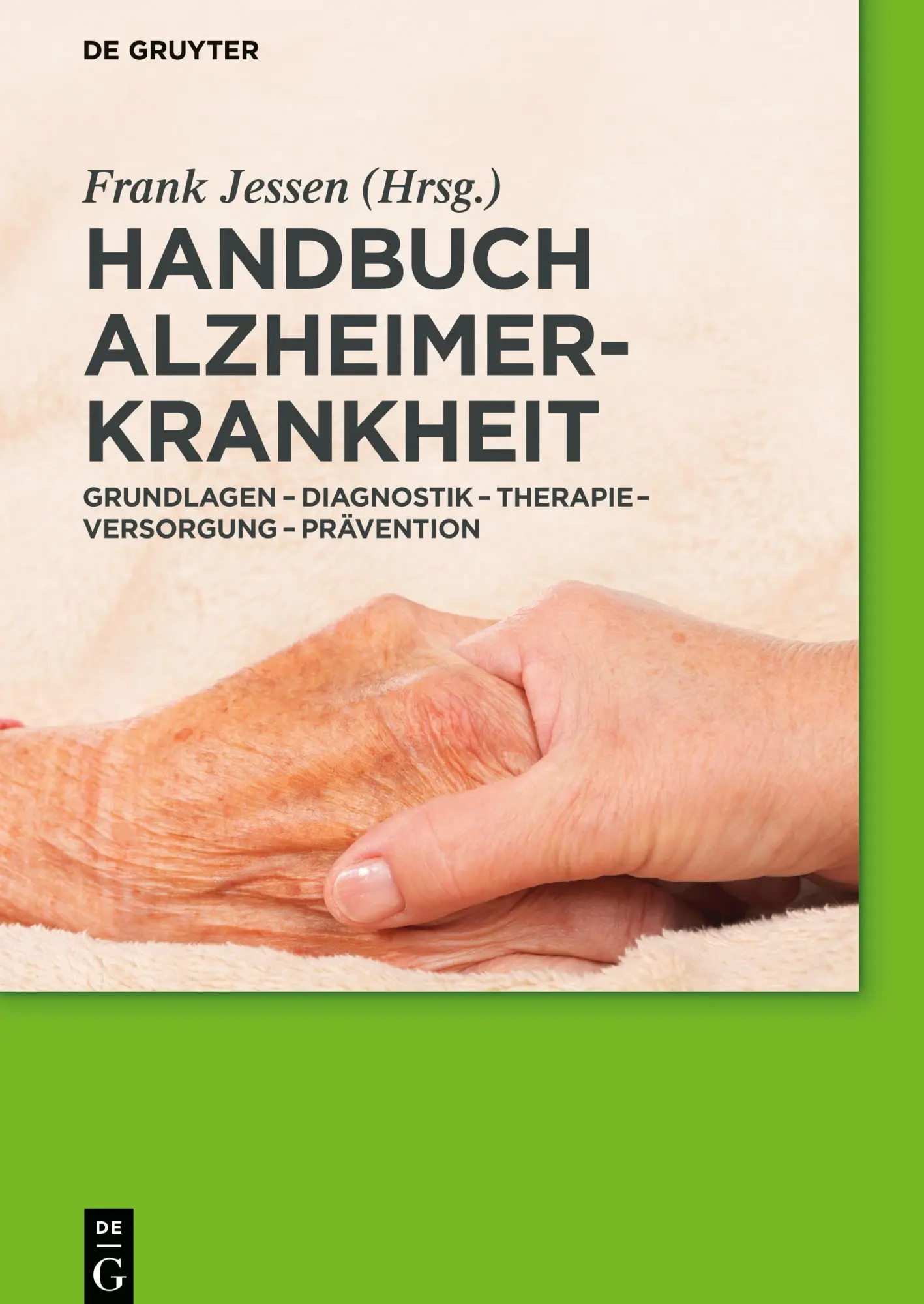 Cover: 9783110403459 | Handbuch Alzheimer-Krankheit | Frank Jessen | Buch | XXV | Deutsch