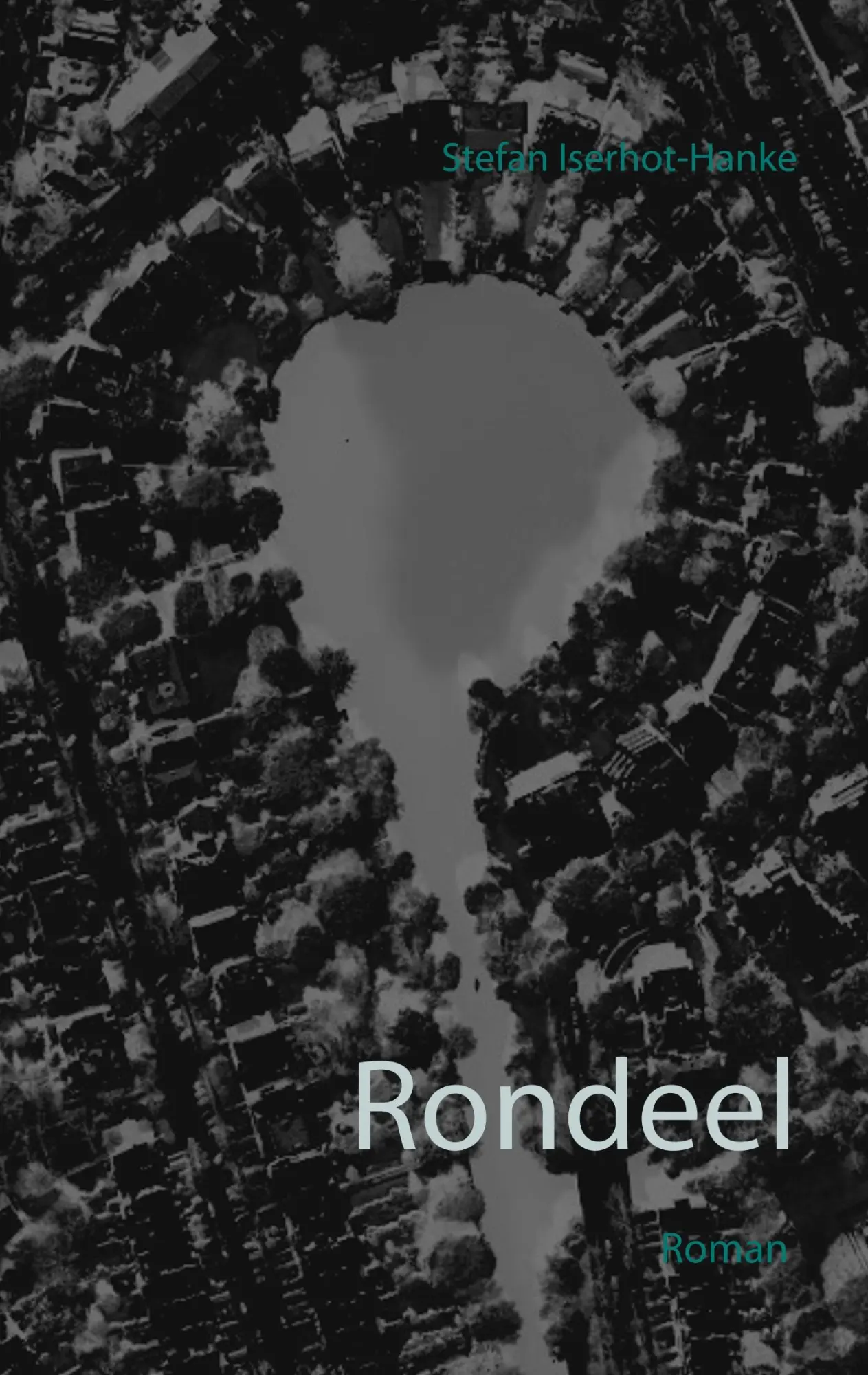 Cover: 9783743113459 | Rondeel | Stefan Iserhot-Hanke | Taschenbuch | 472 S. | Deutsch | 2017