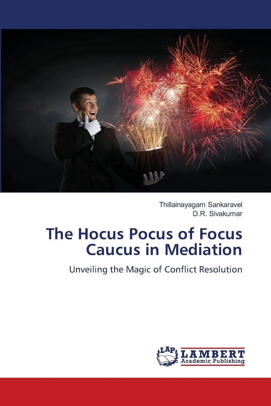 Cover: 9786208453459 | The Hocus Pocus of Focus Caucus in Mediation | Sankaravel (u. a.)