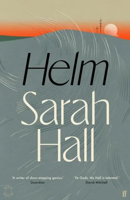 Cover: 9780571383559 | Helm | 'Incandescently good.' Sarah Perry | Sarah Hall | Buch | 2025