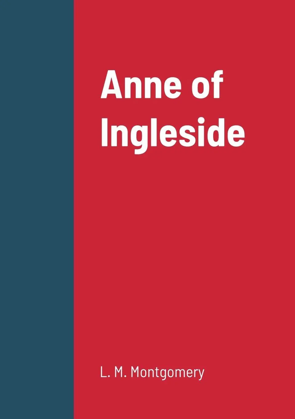 Cover: 9781387903559 | Anne of Ingleside | L. M Montgomery | Taschenbuch | Englisch | 2022