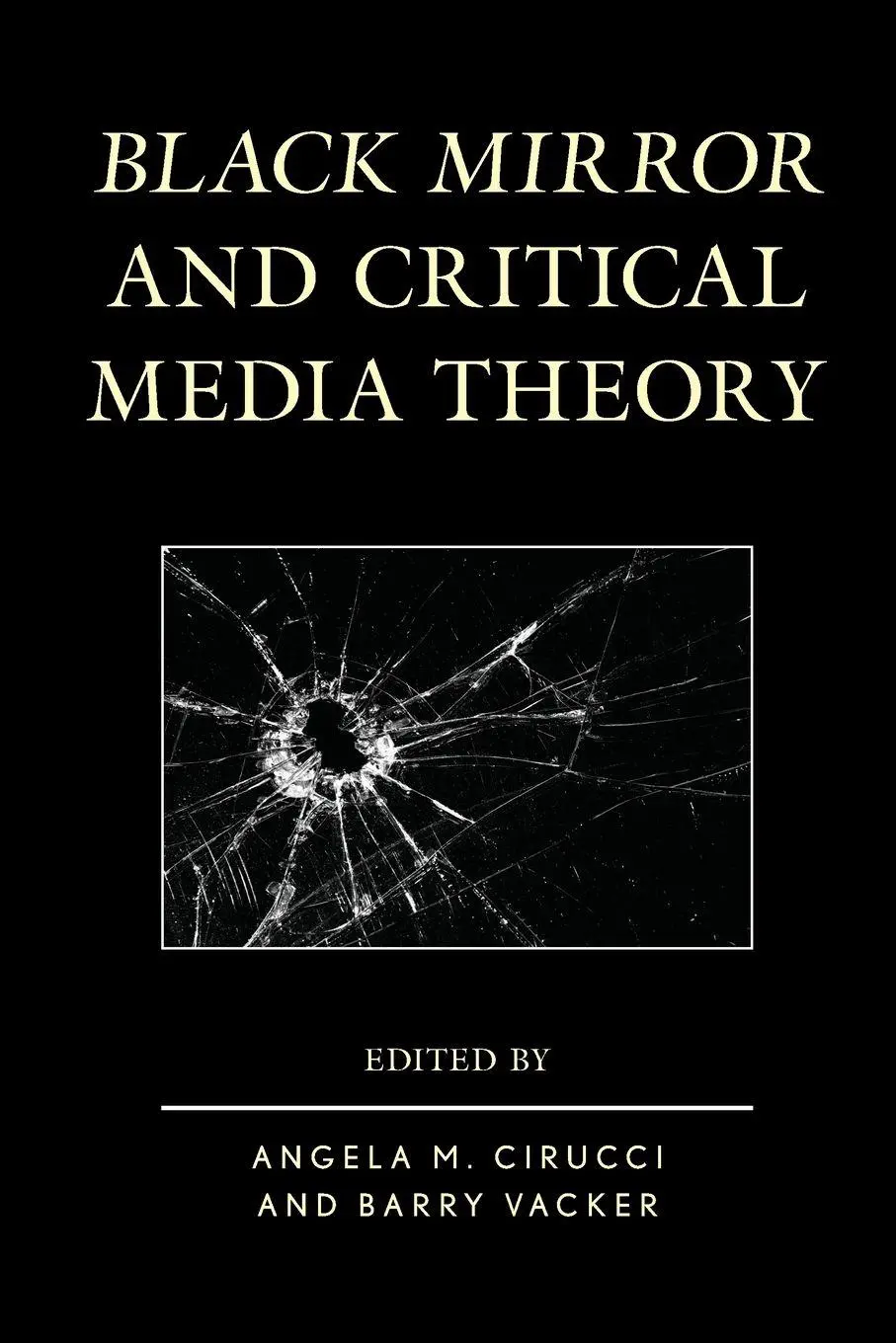 Cover: 9781498573559 | Black Mirror and Critical Media Theory | Angela M. Cirucci (u. a.)