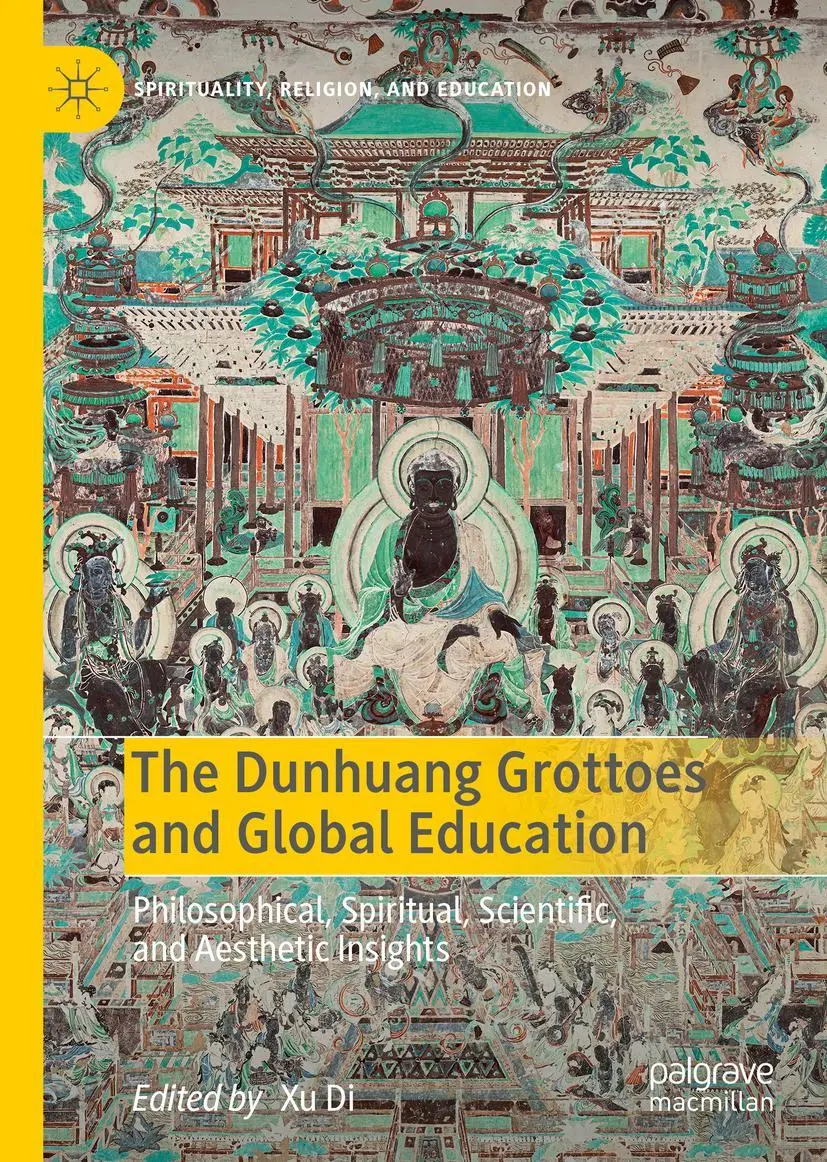 Cover: 9783030133559 | The Dunhuang Grottoes and Global Education | Xu Di | Buch | xxix