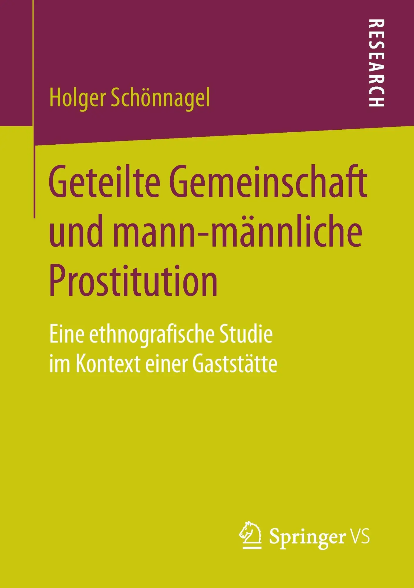 Cover: 9783658133559 | Geteilte Gemeinschaft und mann-männliche Prostitution | Schönnagel