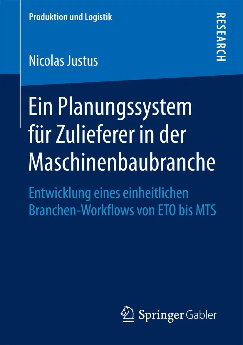 Cover: 9783658203559 | Ein Planungssystem für Zulieferer in der Maschinenbaubranche | Justus Cover: 9783658203559 | Ein Planungssystem für Zulieferer in der Maschinenbaubranche | Justus