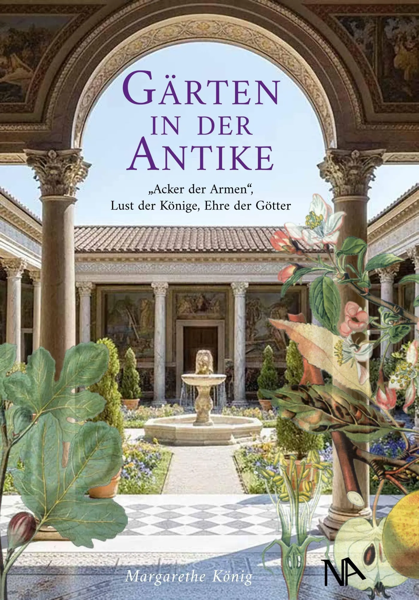 Cover: 9783961763559 | Gärten in der Antike | Margarethe König | Buch | 224 S. | Deutsch