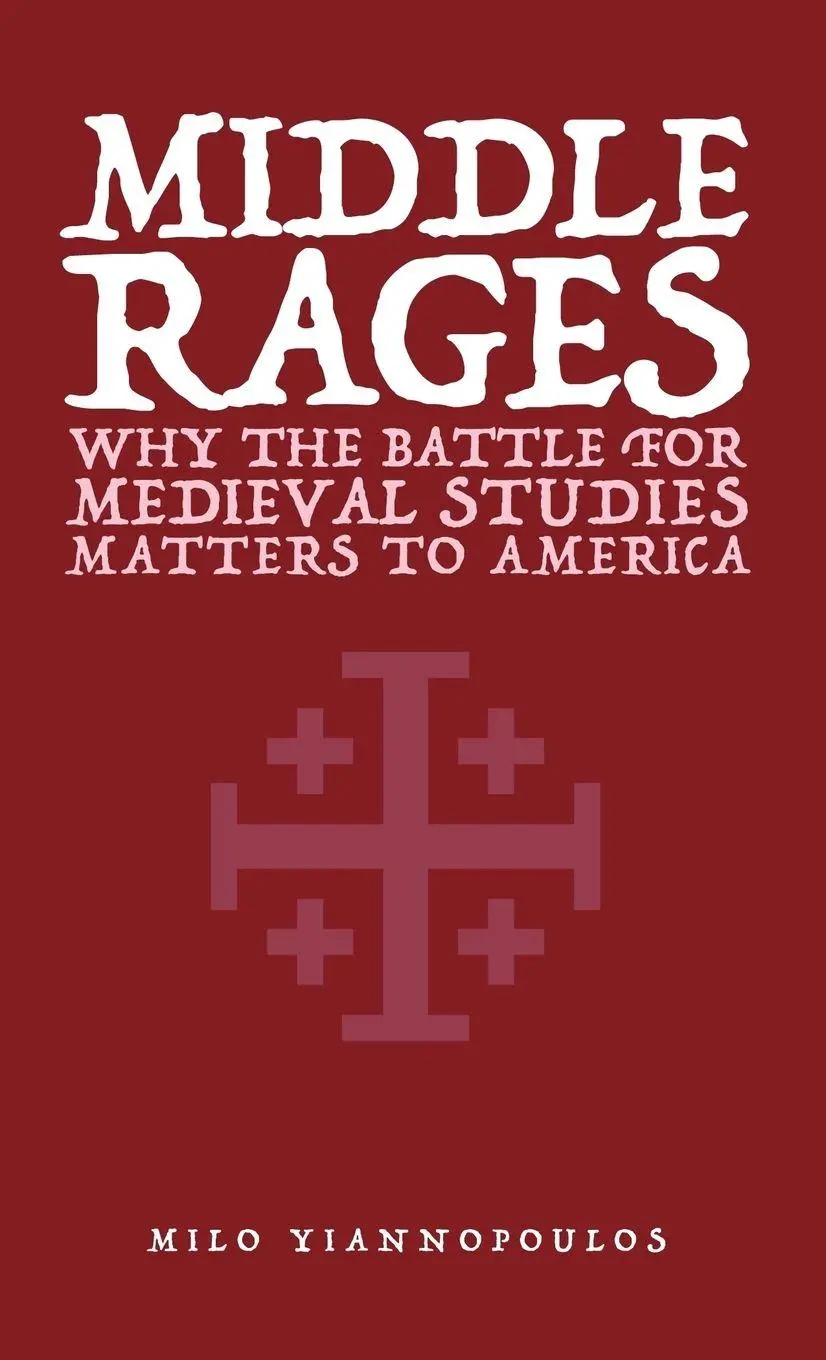 Cover: 9789527303559 | Middle Rages | Why The Battle For Medieval Studies Matters To America