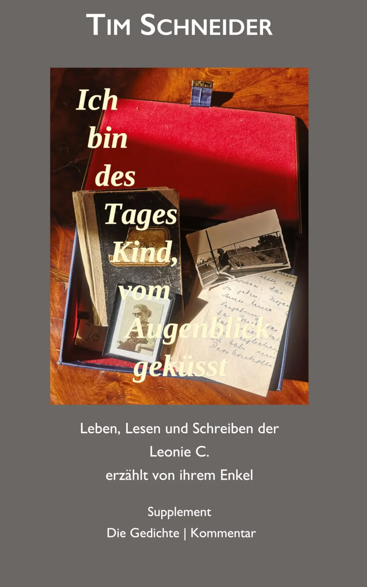 Ich bin des Tages Kind, vom Augenblick geküsst