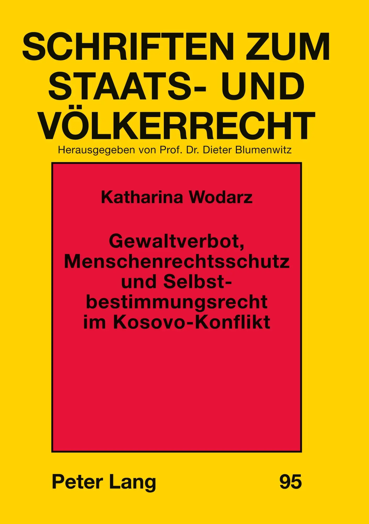 Gewaltverbot, Menschenrechtsschutz und Selbstbestimmungsrecht im Kosovo-Konflikt (Schriften zum Staats- und Völkerrecht)
