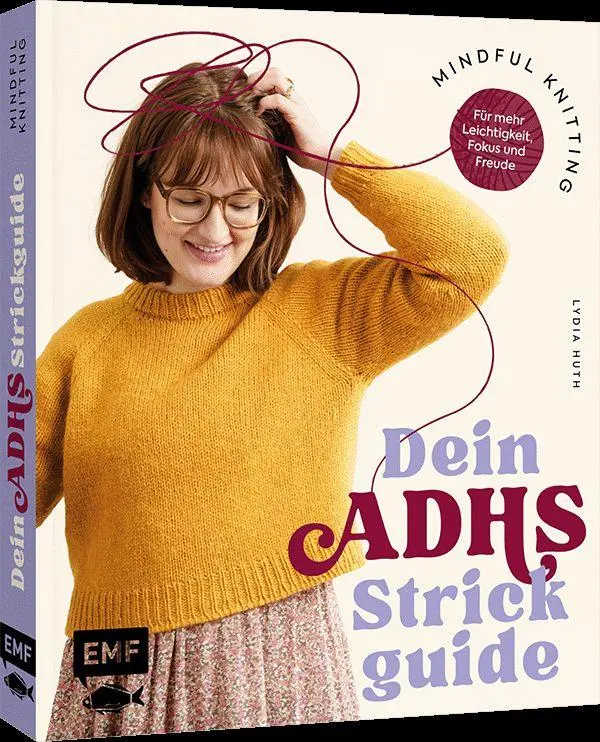 Mindful Knitting - Dein ADHS-Strickguide