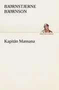 Cover: 9783842403659 | Kapitän Mansana | Bjørnstjerne Bjørnson | Taschenbuch | 100 S. | 2012