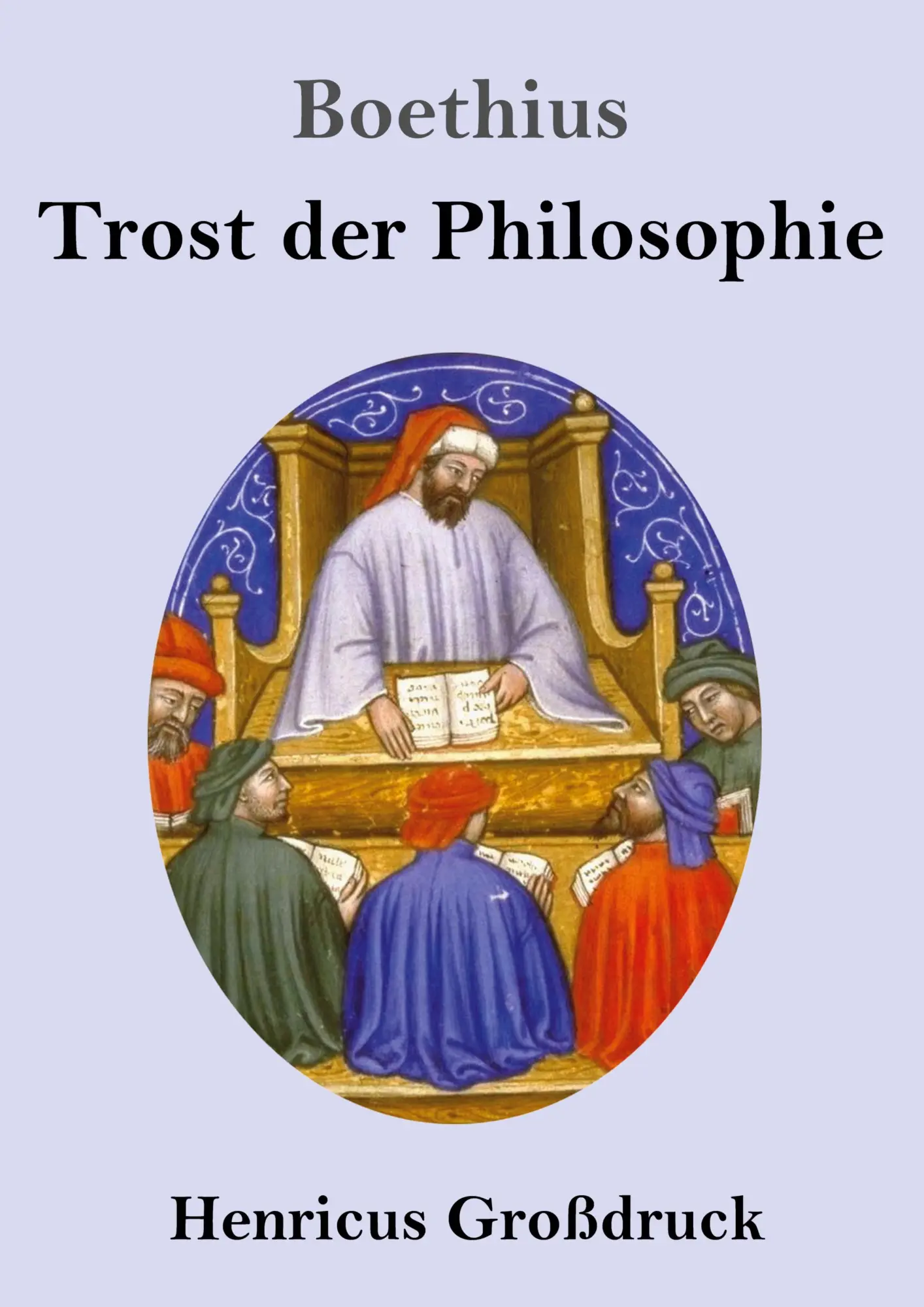 Cover: 9783847833659 | Trost der Philosophie (Großdruck) | Boethius | Taschenbuch | 156 S.
