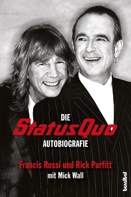 Cover: 9783854453659 | Die Status Quo Autobiografie | Rick Parfitt (u. a.) | Taschenbuch