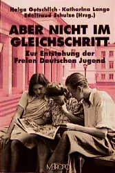Cover: 9783926893659 | Aber nicht im Gleichschritt | Helga Gotschlich (u. a.) | Taschenbuch