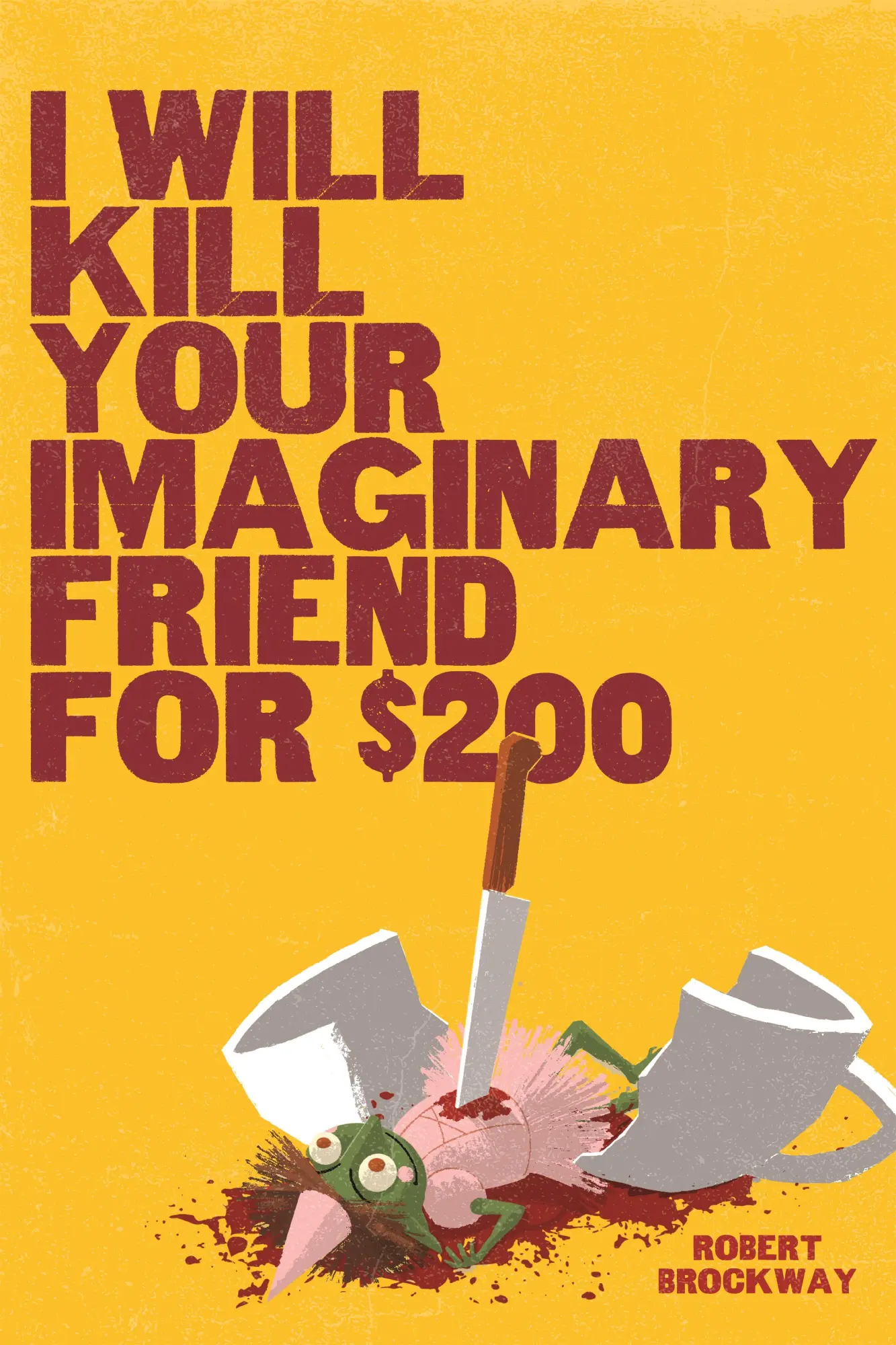 Cover: 9798890033659 | I Will Kill Your Imaginary Friend for $200 | Robert Brockway | Buch