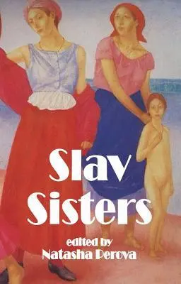 Cover: 9781910213759 | S Slav Sisters: The Dedalus Book of Russian Women's Literature | Buch
