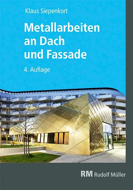 Cover: 9783481043759 | Metallarbeiten an Dach und Fassade | Klaus Siepenkort | Taschenbuch