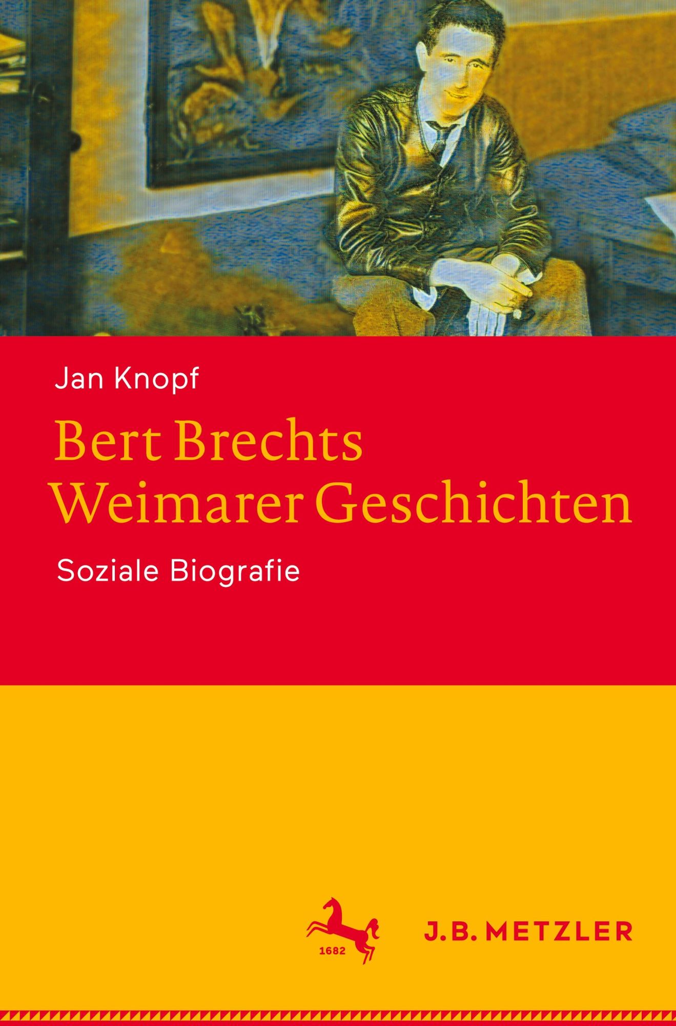 Cover: 9783662693759 | Bert Brechts Weimarer Geschichten | Soziale Biografie | Jan Knopf | x