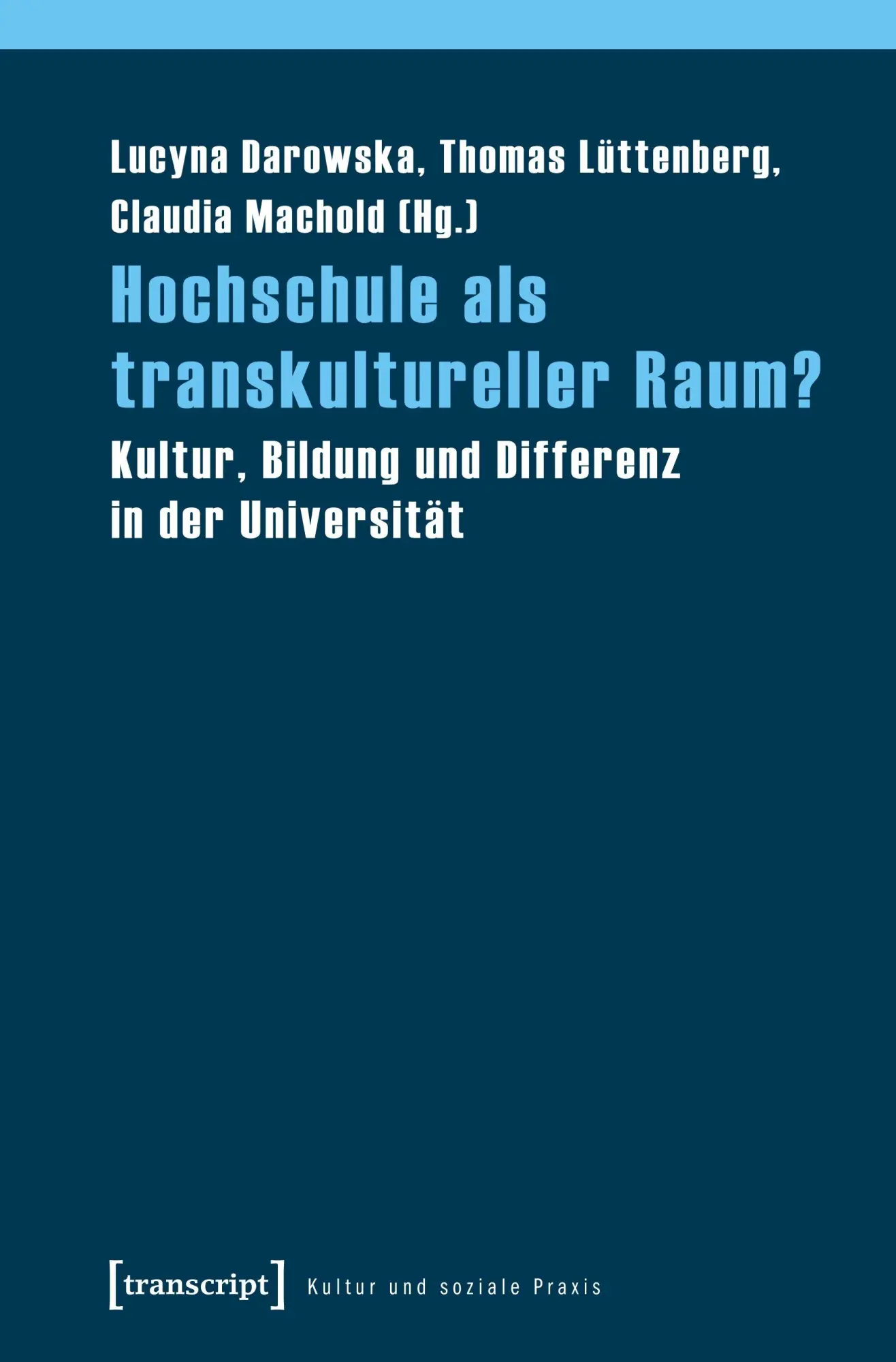 Cover: 9783837613759 | Hochschule als transkultureller Raum? | Lucyna Darowska (u. a.) | Buch