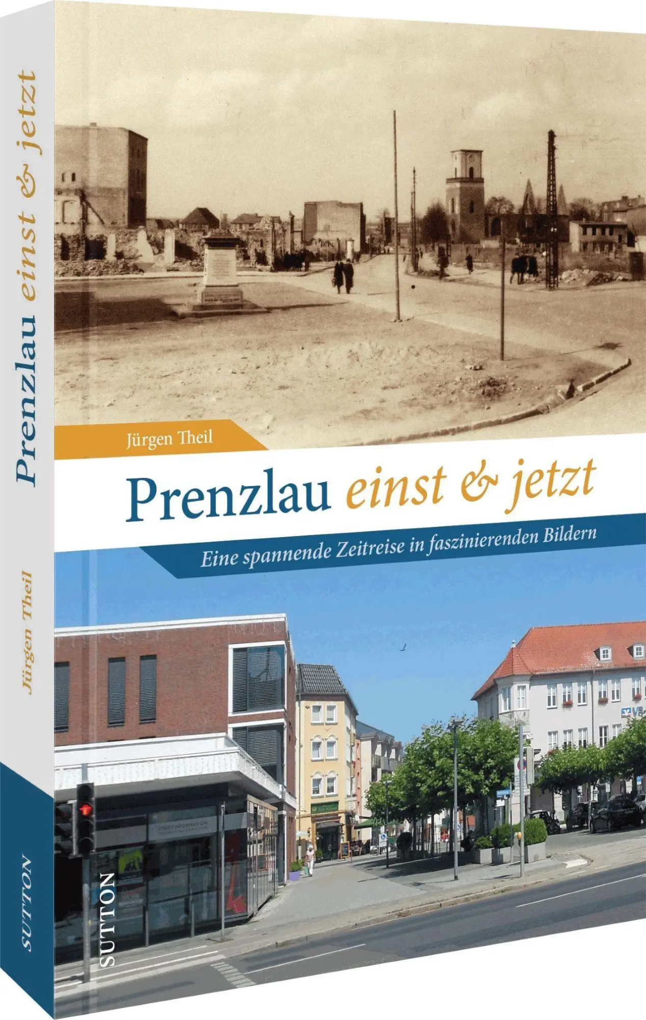 Cover: 9783963033759 | Prenzlau einst und jetzt | Jürgen Theil | Buch | IV | Deutsch | 2023