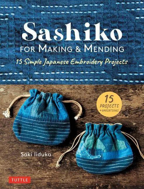 Cover: 9780804853859 | Sashiko for Making &amp; Mending | 15 Simple Japanese Embroidery Projects