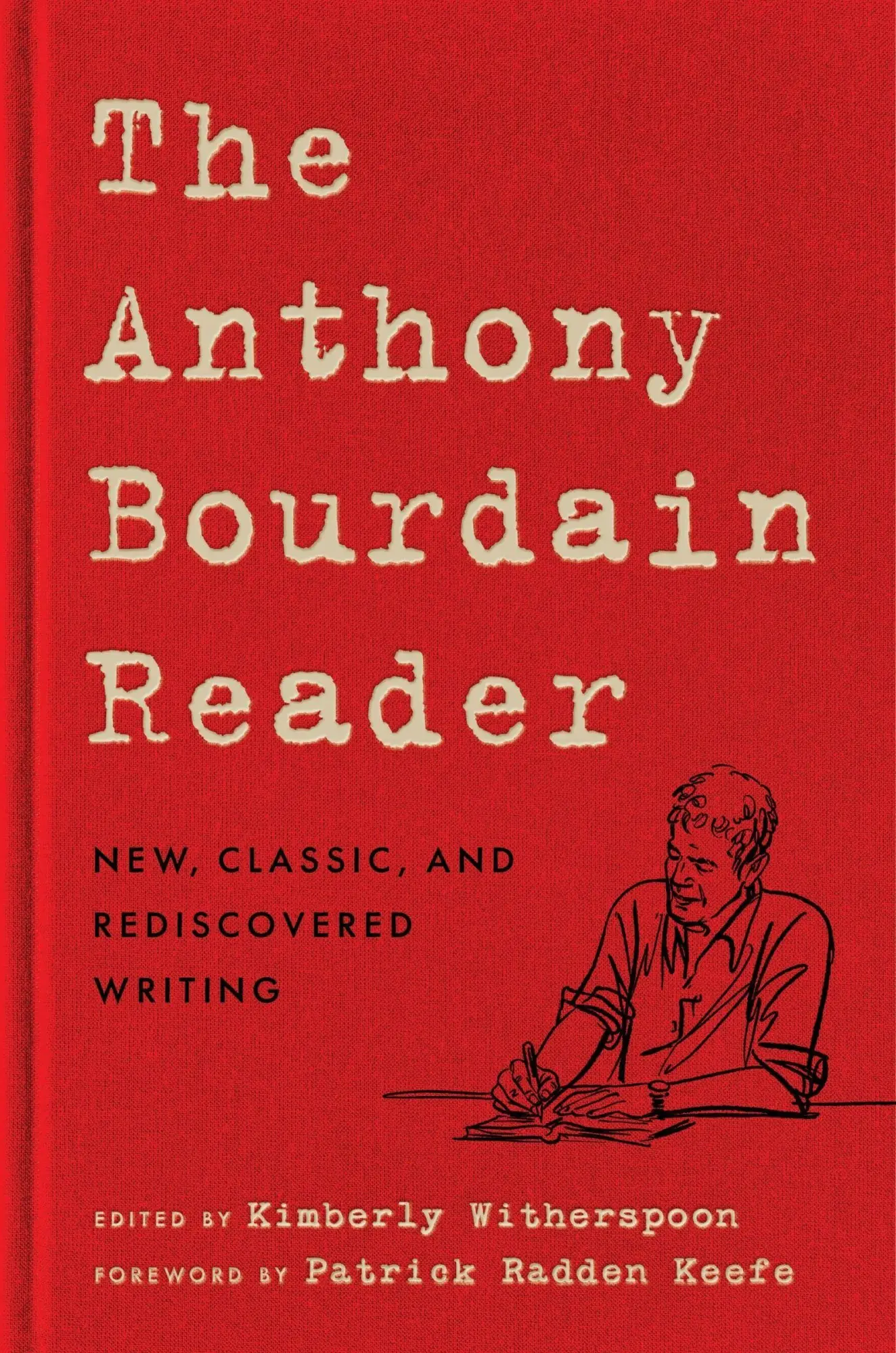 Cover: 9780062863959 | The Anthony Bourdain Reader | New, Classic, and Rediscovered Writing