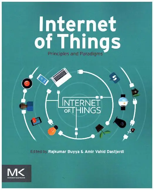 Cover: 9780128053959 | Internet of Things | Principles and Paradigms | Rajkumar Buyya (u. a.)