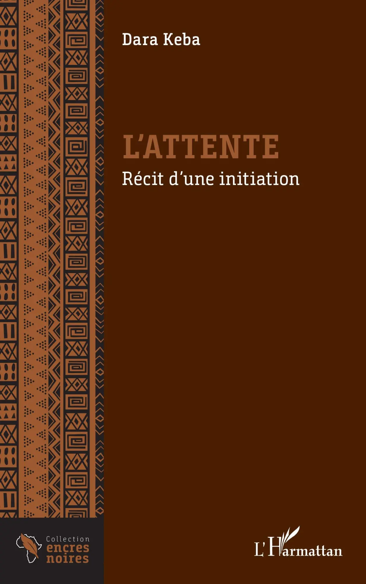 Cover: 9782336443959 | L¿attente | Récit d¿une initiation | Dara Keba | Taschenbuch | 2024