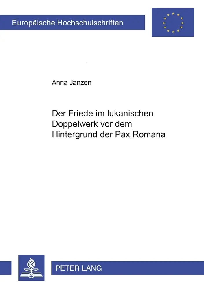 Cover: 9783631503959 | Der Friede im lukanischen Doppelwerk vor dem Hintergrund der Pax...