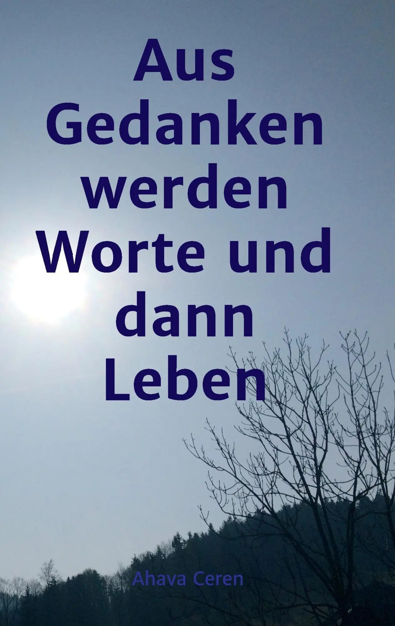 Cover: 9783734563959 | aus Gedanken werden Worte und dann Leben | Ahava Ceren | Taschenbuch